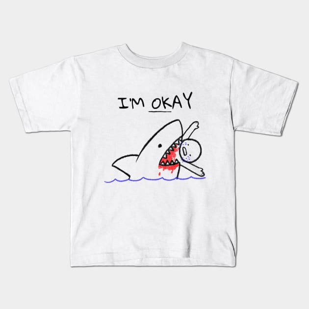 I'm Okay Eaten By Shark Kids T-Shirt by BlueCloverTrends